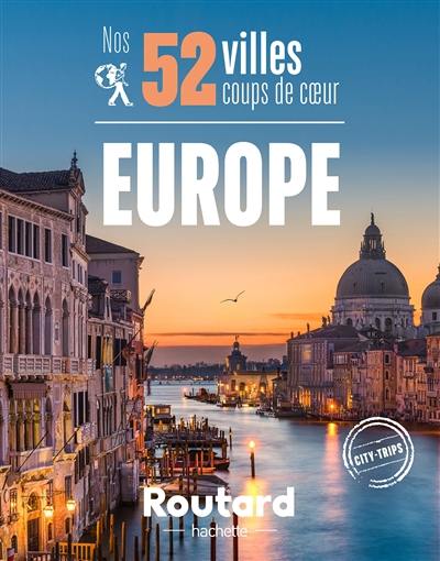 Nos 52 villes coups de coeur : Europe