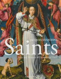Saints : men and women of exceptional faith
