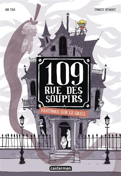 109, rue des Soupirs. Vol. 2. Fantômes sur le grill