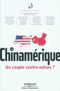La Chinamérique : un couple contre-nature ?