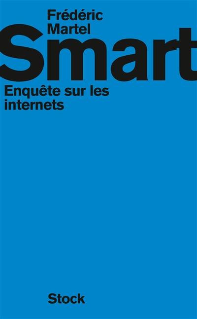 Smart : enquête sur les internets