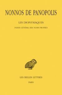 Les Dionysiaques. Vol. 19. Index général des noms propres
