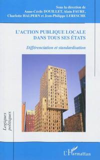 L'action publique locale dans tous ses états : différenciation et standardisation