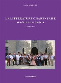 La littérature charentaise au début du XXIe siècle : 2000-2020