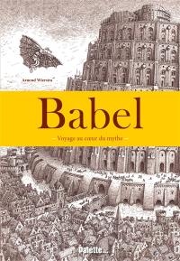 Babel : voyage au coeur du mythe