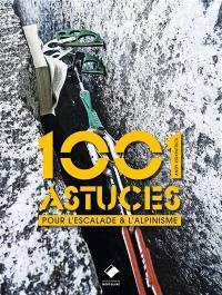 Alpinisme : 1.001 astuces