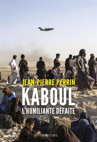 Kaboul, l'humiliante défaite