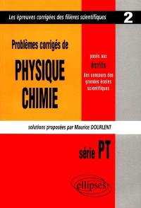 Problèmes de physique et chimie posés aux écrits des concours des grandes écoles scientifiques : série PT 1997