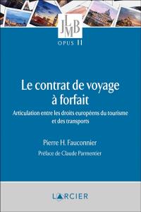 Le contrat de voyage à forfait : articulation entre les droits européens du tourisme et des transports