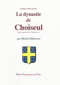 La dynastie de Choiseul : Praslin, Beaupré, Gouffier, Daillecourt, etc.