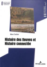 Histoire des fleuves et histoire connectée
