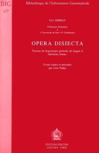 Opera disiecta : travaux de linguistique générale, de langue et de littérature latines