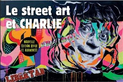 Le street art et Charlie : la mémoire des murs