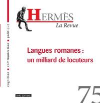 Hermès, n° 75. Langues romanes : un milliard de locuteurs