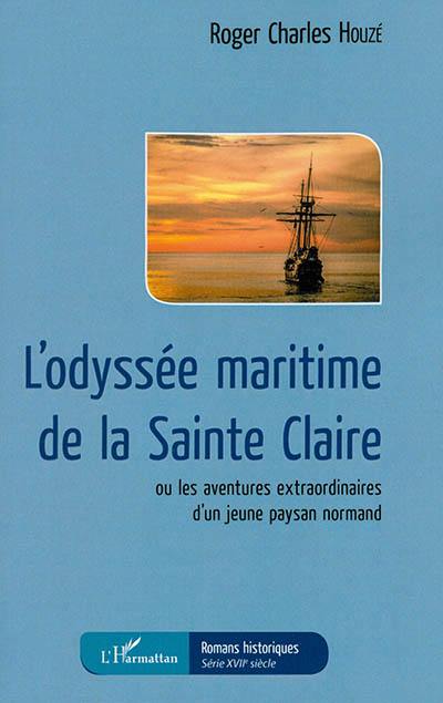 L'odyssée maritime de la Sainte Claire ou Les aventures extraordinaires d'un jeune paysan normand