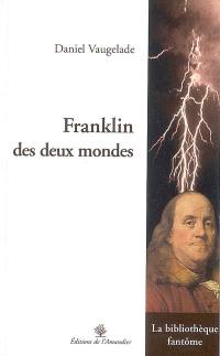 Franklin des deux mondes