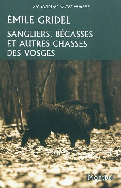 Sangliers, bécasses et autres chasses des Vosges
