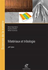 Matériaux et tribologie : actes des 26e Journées internationales francophones de tribologie, JIFT 2014, Mulhouse, 26-28 mai 2014