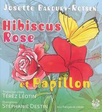 Hibiscus, rose et papillon. Koklico