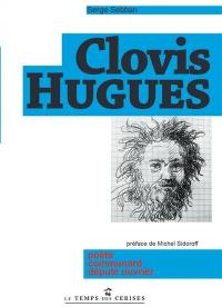 Clovis Hugues : poète, communard, député ouvrier