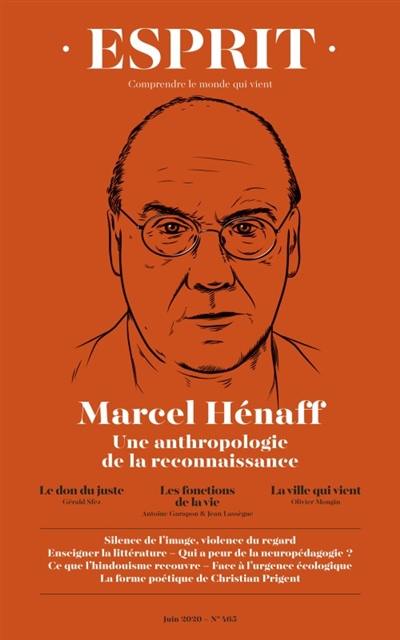 Esprit, n° 465. Marcel Hénaff : une anthropologie de la reconnaissance