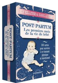 Post-partum : les premiers mois de la vie de bébé : 100 cartes pour survivre à ce tsunami physique et émotionnel