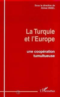 La Turquie et l'Europe : une coopération tumultueuse