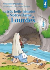 La très belle histoire de Notre-Dame de Lourdes