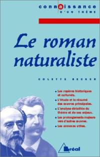 Le roman naturaliste : Zola et Maupassant