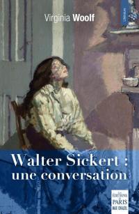 Walter Sickert : une conversation