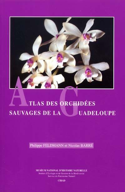 Atlas des orchidées sauvages de la Guadeloupe