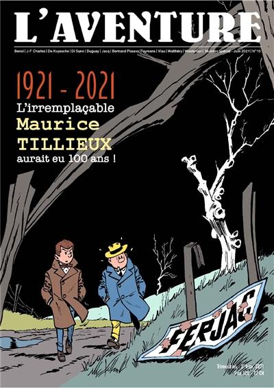 L'aventure, n° 10. 1921-2021, l'irremplaçable Maurice Tillieux aurait eu 100 ans !