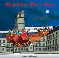 Un fabuleux Noël à Dijon