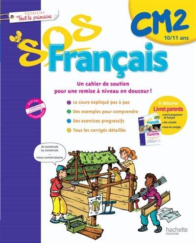 SOS français CM2, 10-11 ans : un cahier de soutien pour une remise à niveau en douceur !