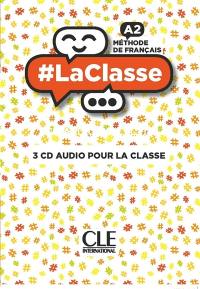 #LaClasse : méthode de français, A2 : 3 CD audio pour la classe