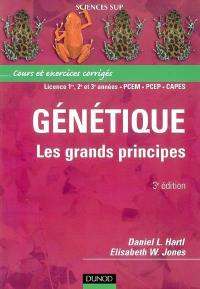 Génétique : les grands principes : cours et exercices corrigés, licence 1re, 2e et 3e années, PCEM, PCEP, CAPES
