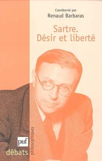 Sartre, désir et liberté