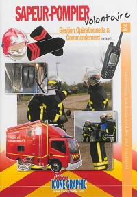 Formation des sapeurs-pompiers volontaires. Gestion opérationnelle & commandement : module 1