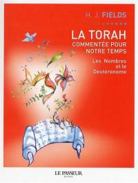 La Torah commentée pour notre temps. Vol. 3. Les Nombres et le Deutéronome