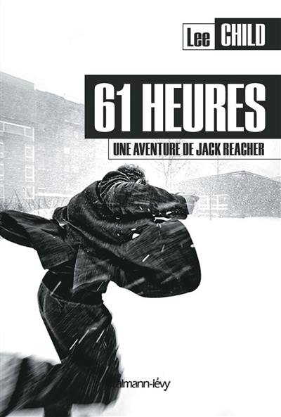 61 heures : une aventure de Jack Reacher