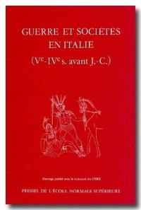 Guerre et sociétés en Italie : aux Ve et IVe siècles av. J.-C., les indices fournis par l'armement et les techniques de combat