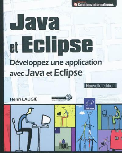 Java et Eclipse : développez une application avec Java et Eclipse