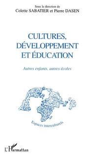 Cultures, développement et éducation : autres enfants, autres écoles