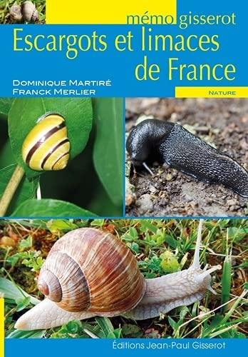 Escargots et limaces de France