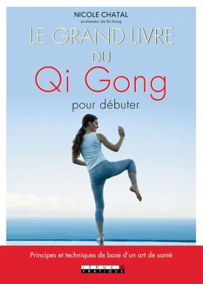 Le grand livre du qi gong : pour débuter