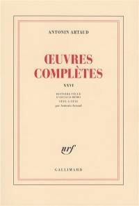 Oeuvres complètes. Vol. 26. Histoire vécue d'Artaud-Mômo : tête-à-tête