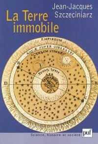 La Terre immobile : Aristote, Ptolémée, Husserl