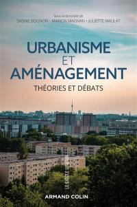 Urbanisme et aménagement : théories et débats