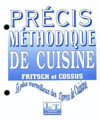 Précis méthodique de cuisine : le plus merveilleux des livres de cuisine