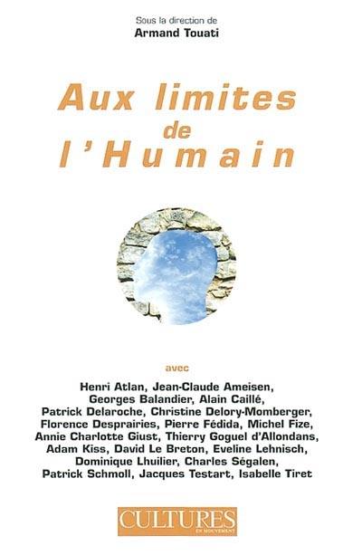 Aux limites de l'humain : actes du 3e congrès européen Scineces de l'Homme et sociétés, Paris, Cité des Sciences, 19-22 juin 2002